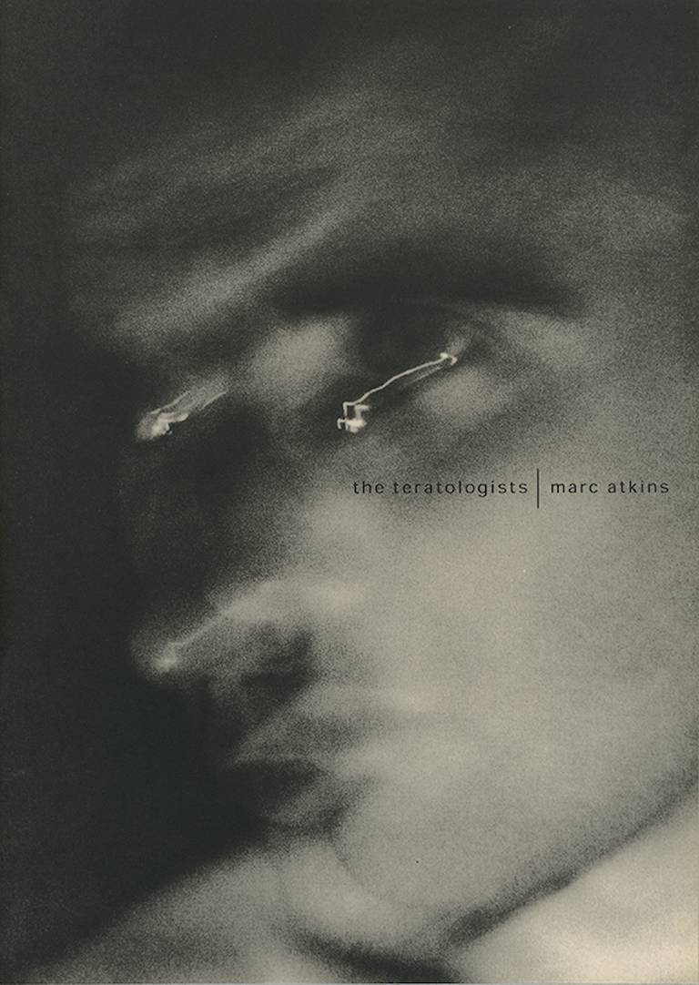 The Teratologists by Marc Atkins